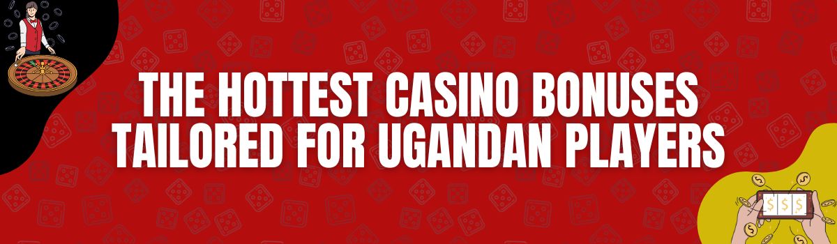 Exploring Exclusive Casino Bonuses for Ugandan Players