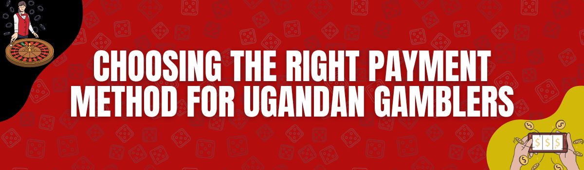 Navigating Payment Methods for Online Gambling in Uganda